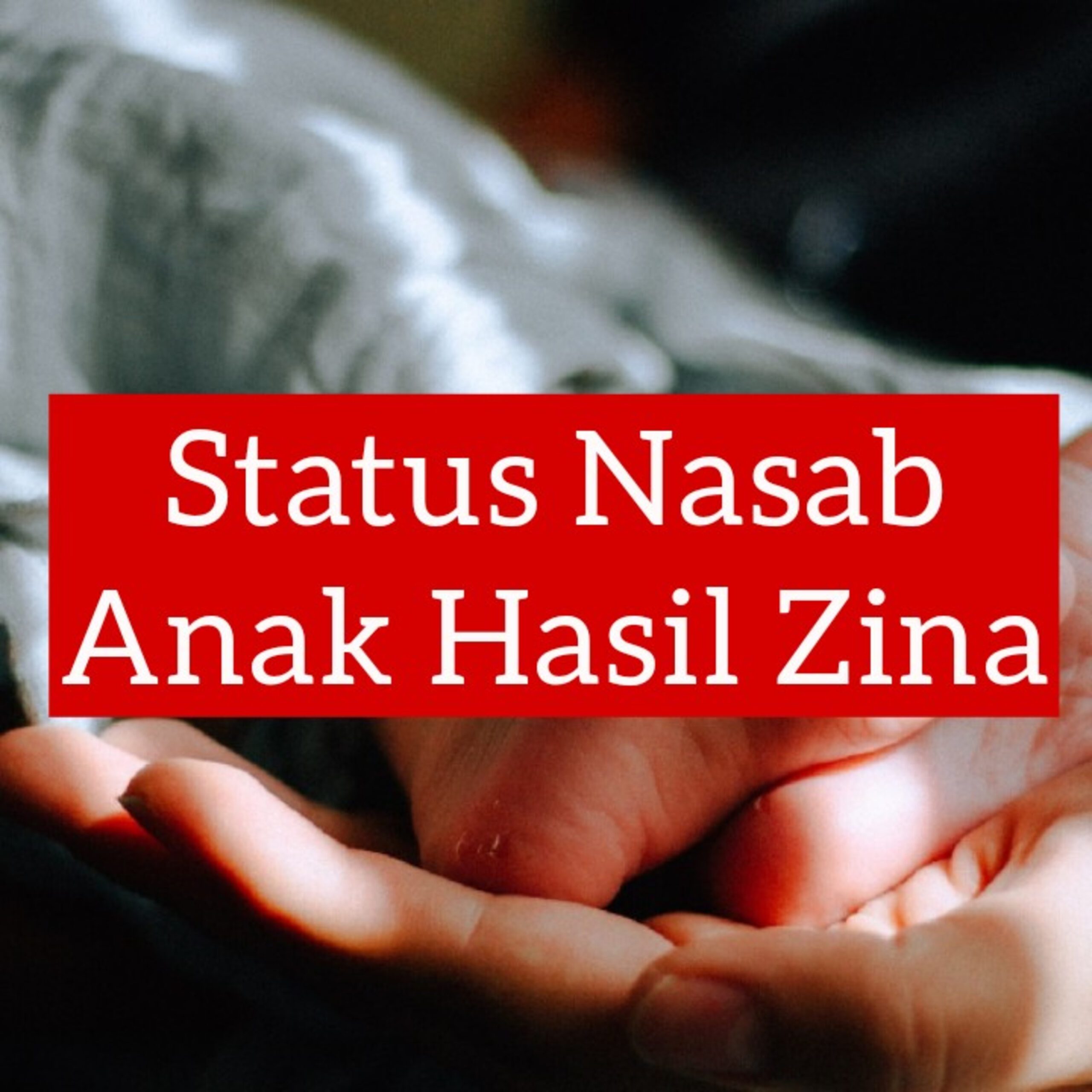 Status nasab anak hasil zina